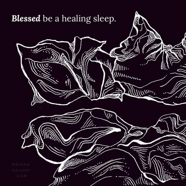 Blessed be a healing sleep.