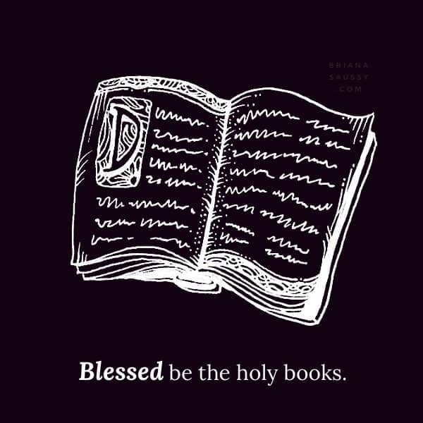 Blessed be the holy books.