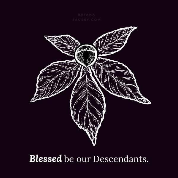 Blessed be our Descendants.