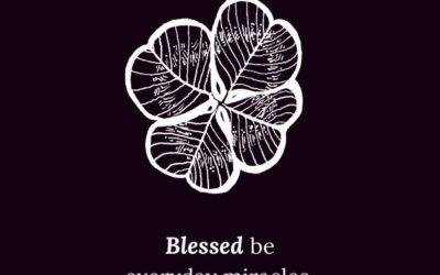 Blessed be everyday miracles.