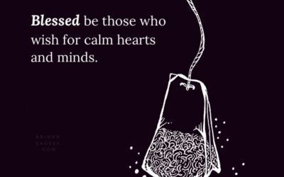 Blessed be those who wish for calm hearts and minds.