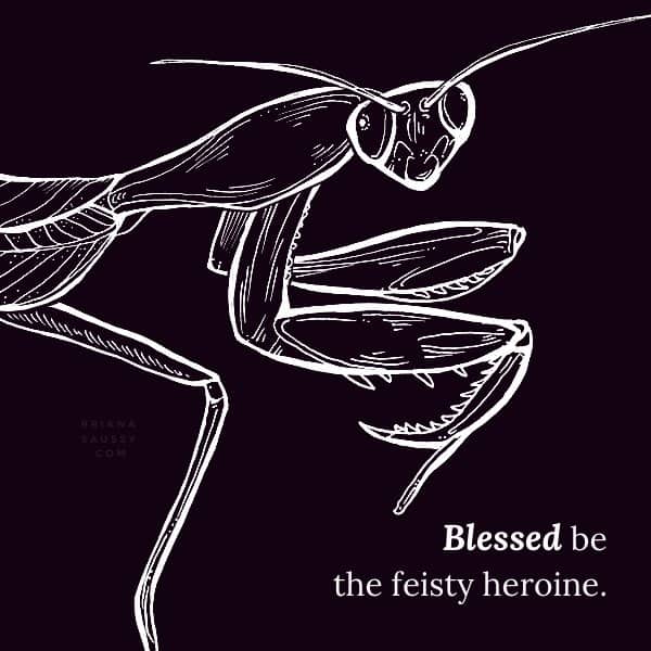 Blessed be the feisty heroine.